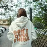 Don't Overthink Hoodie