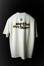 Be The Problem