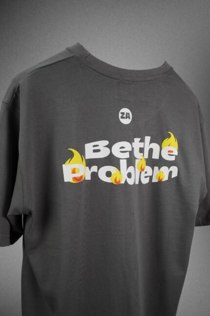 Be The Problem